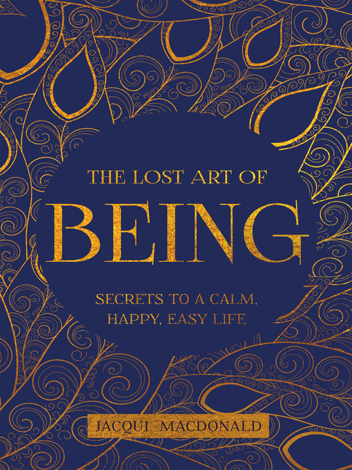 Title details for The Lost Art of Being by Jacqui Macdonald - Available